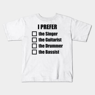 I prefer the... Kids T-Shirt